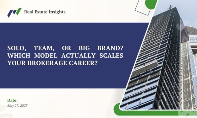 Solo, Team, or Big Brand: Which Path Really Maximizes a Broker’s Potential?