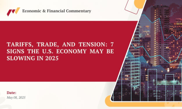 Tariffs, Trade, and Tension: 7 Signs the U.S. Economy May Be Slowing in 2025